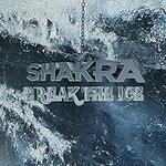 Shakra, Break the Ice