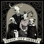 Bridge City Sinners, Bridge City Sinners