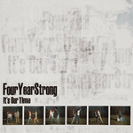 Four Year Strong, It's Our Time