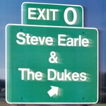 Steve Earle & The Dukes, Exit 0