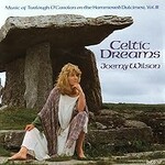 Joemy Wilson, Celtic Dreams: Music of Thurlough O'Carolan on the Hammered Dulcimer, Vol. III