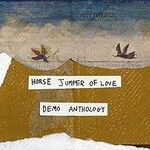 Horse Jumper of Love, Demo Anthology