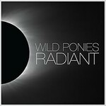 Wild Ponies, Radiant