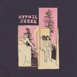 Spirit of the Beehive, Hypnic Jerks