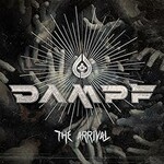 Dampf, The Arrival