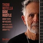 Thom Rotella, Side Hustle