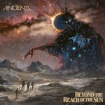 Anciients, Beyond the Reach of the Sun