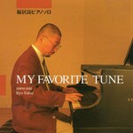 Ryo Fukui, My Favorite Tune