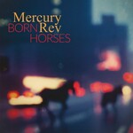 Mercury Rev, Born Horses