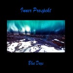 Inner Prospekt, Blue Days