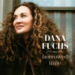 Dana Fuchs, Borrowed Time