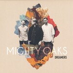 Mighty Oaks, Dreamers