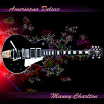 Manny Charlton, Americana Deluxe