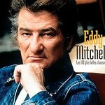 Eddy Mitchell, Les 100 Plus Belles Chansons