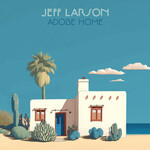 Jeff Larson, Adobe Home