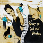 The Airborne Toxic Event, Songs of God and Whiskey