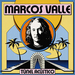 Marcos Valle, Tunel Acustico