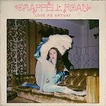 Chappell Roan, Love Me Anyway