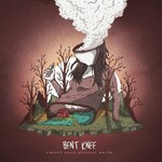 Bent Knee, Twenty Pills Without Water