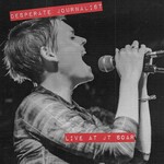 Desperate Journalist, Live at JT Soar