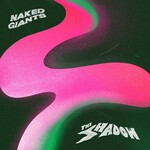 Naked Giants, The Shadow