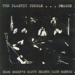 The Plastic People of the Universe, Egon Bondy's Happy Hearts Club Banned