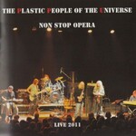 The Plastic People of the Universe, Non Stop Opera