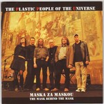 The Plastic People of the Universe, Maska za maskou