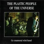 The Plastic People of the Universe, Co znamena vesti kone