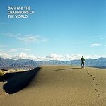 Danny & The Champions Of The World, You Are Not A Stranger Here