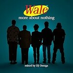 Wale, More About Nothing