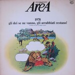 Area, 1978 Gli Dei Se Ne Vanno, Gli Arrabbiati Restano!