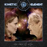 Kinetic Element, The Face of Life