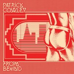 Patrick Cowley, From Behind