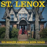 St. Lenox, Ten Modern American Work Songs