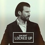 Sam Hunt, Locked Up