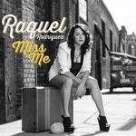 Raquel Rodriguez, Miss Me