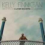 Kelly Finnigan, A Lover Was Born