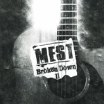 Mest, Broken Down 2