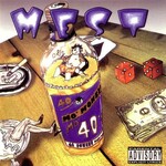 Mest, Mo' Money, Mo' 40'z