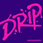 BABYMONSTER, DRIP