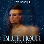 Twinnie, Blue Hour (After Dark)