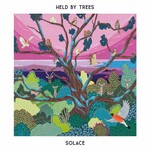 Held by Trees, Solace