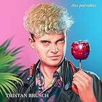 Tristan Brusch, Das Paradies