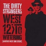 The Dirty Strangers, West 12 to Wittering