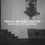 Tristan Brusch, Weihnachtszeit Traurigkeit