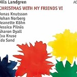 Nils Landgren, Christmas with My Friends VI