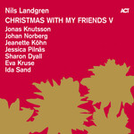 Nils Landgren, Christmas With My Friends V