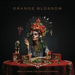 Orange Blossom, Spells From the Drunken Sirens