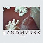 LANDMVRKS, Hollow